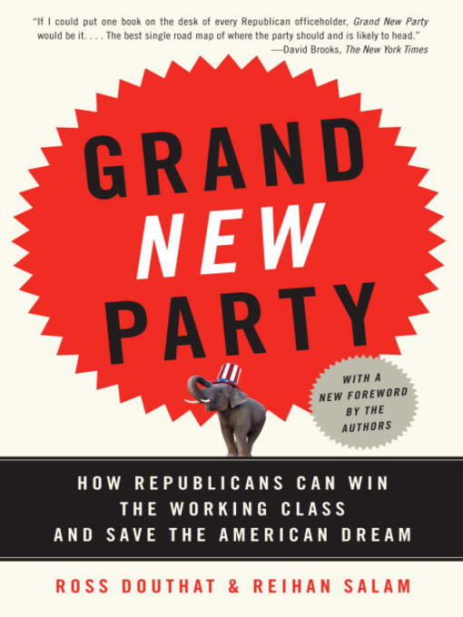 Title details for Grand New Party by Ross Douthat - Available